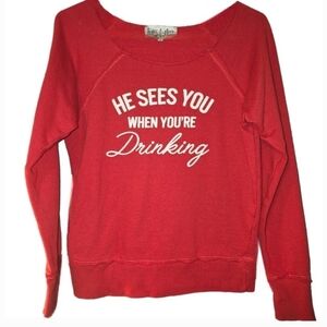 'He Sees You When You're Drinking' Raw Edge French Terry Sweatshirt, XS - EUC